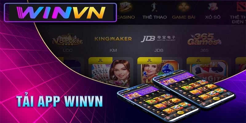 Tải WINVN - App casino siêu tính năng cực VIP